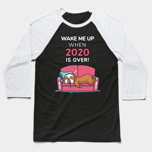 Wake Me Up When 2020 is Over Baseball T-Shirt